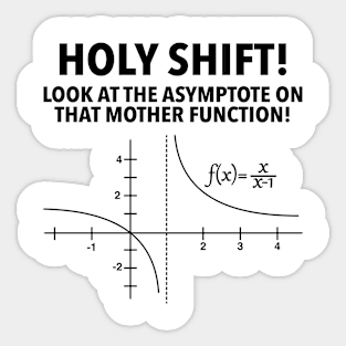 Holy Shift Look At Asymptote On That Mother Function Sticker